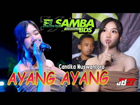 AYANG AYANG (Duh Dewo Dewo Ning Asmoro) ~ Cantika Wanto || EL SAMBA DutCom BDS Livee