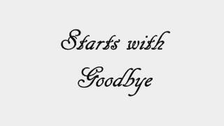 Starts With Goodbye by Carrie Underwood
