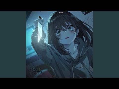 Toxic Love!