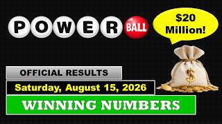 Powerball Winning Numbers: Saturday, August 15, 2026 🚨 ($20M Jackpot!)