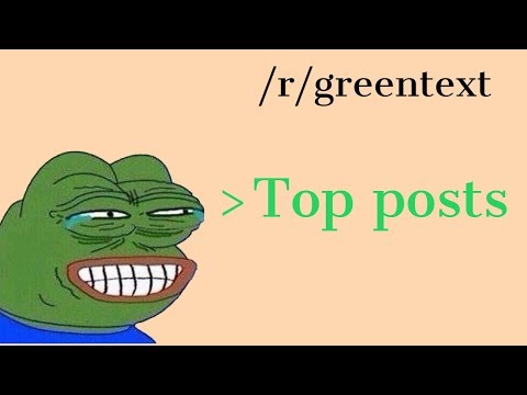 10 HILARIOUS GREENTEXT posts! (r/greentext //4chan)