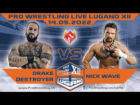 Drake Destroyer vs Nick Wave - Pro Wrestling Live Lugano XII - 14.05.2022