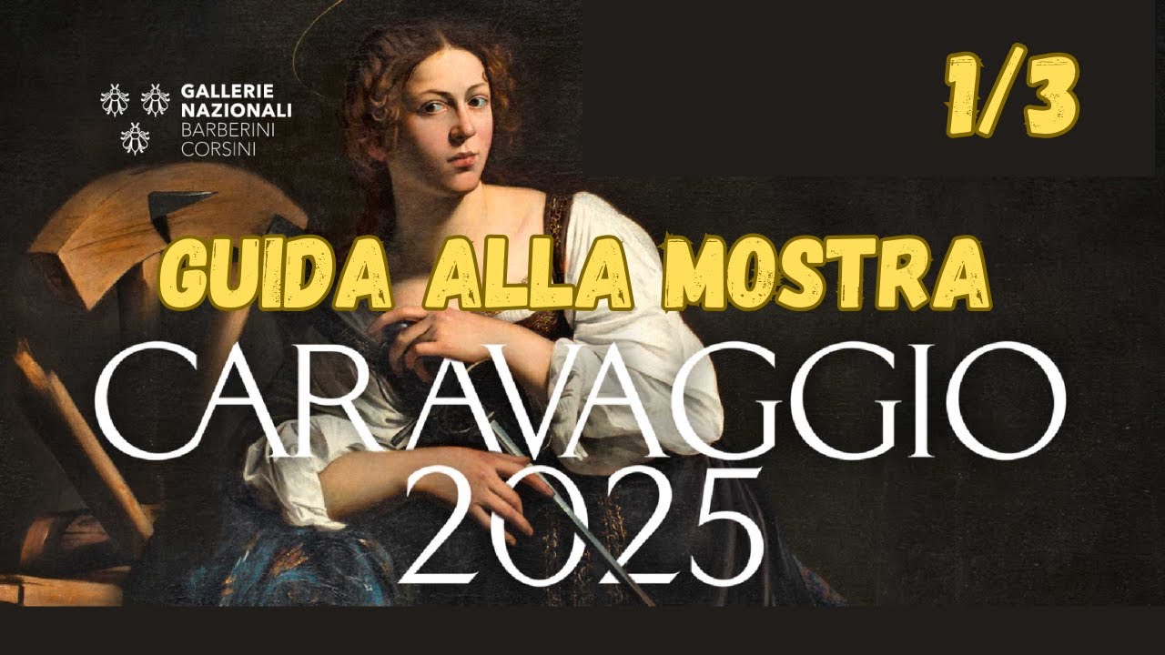 Caravaggio 2025 in Rome – Essential Guide to the Must-See Exhibition in Rome (Pt. 1)
