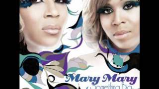 Mary Mary - Something Bigger