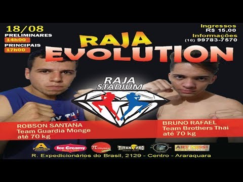ROBSON SANTANA (T. GUARDIA) VS BRUNO RAFAEL (T. BROTHERS THAI) 70 KG O QUE É TER CORAÇÃO ? - RAJA