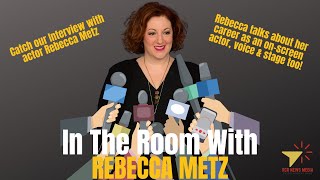 Find out more about actor, Rebecca Metz as she talks career, lessons learned #InTheRoomWith #Podcast video