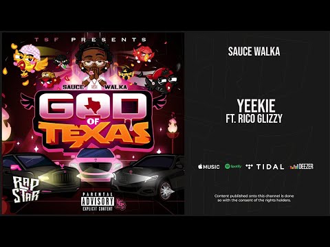 Sauce Walka - ''Yeekie'' Ft. Rico Glizzy (God of Texas)