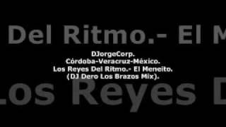GenteDJ Los Reyes Del Ritmo.- El Meneito (DJ Dero Los Brazos Mix).