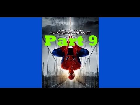 The Amazing Spider-Man 2 - Super Hero Difficulty Walkthrough - Part 9 - Ps4 - No Commentary