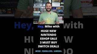 HUGE Nintendo Eshop Sale - 3 Must Buy Switch Deals!