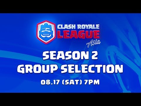 Clash Royale League Asia 2019 Season 2 - Group Selection