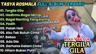 Download lagu Tergila Gila - Hadirmu Bagai Mimpi - Bagai Ranting Yang Kering - Tasya Rosmala Full Album Terbaru mp3 Download lagu Tergila Gila - Hadirmu Bagai Mimpi - Bagai Ranting Yang Kering - Tasya Rosmala Full Album Terbaru mp3