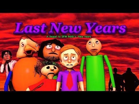 [SFM Baldi's Basic] Last New Years.