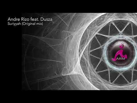 Andre Rizo feat  Dusza =  Suriyyah (Original mix)