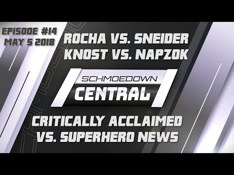 Schmoedown Central #14: Rocha vs Sneider | Knost vs Napzok | Critically Acclaimed vs Superhero News