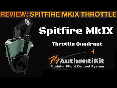 Product Review: Authentikit Spitfire MkIX Throttle Quadrant (Vid 1 Of 2)