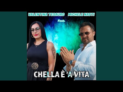 Chella è 'a vita (feat. Michele Nasti)