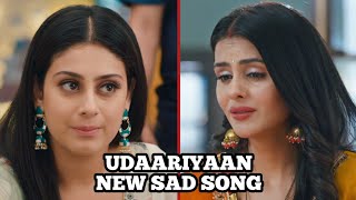 Udaariyaan New Sad Song  Song From Episode 74  Col