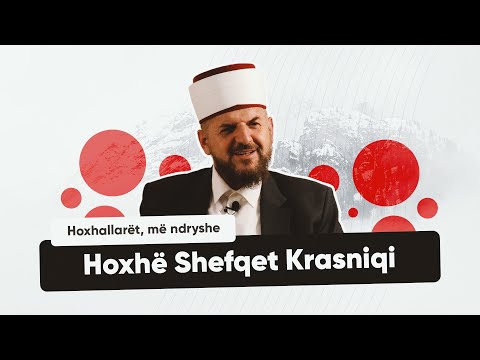 Mysafir në shtëpinë e hoxhës Shefqet Krasniqi | Hoxhallarët, më ndryshe