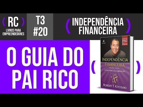 Independência Financeira - Resumo do livro de Robert Kiyosaki | T3#020