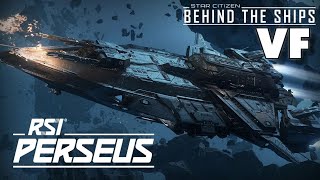 Star Citizen | Behind the Ships: RSI Perseus [VF]