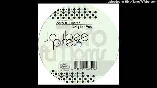 Jaybee Presents Zero Feat. Morris - Only For You (Club Mix)