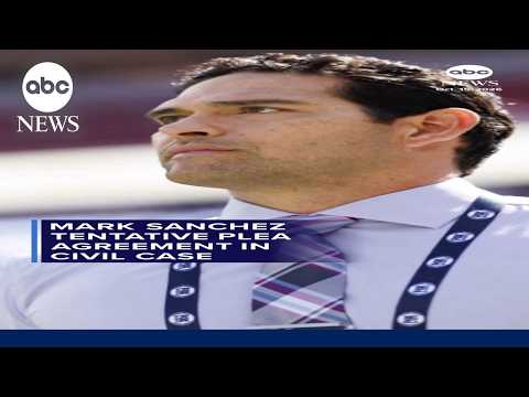 Mark Sanchez tentative plea agreement in civil case