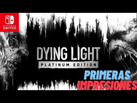 Dying Light: Platinum Edition | Nintendo Switch | Primeras Impresiones
