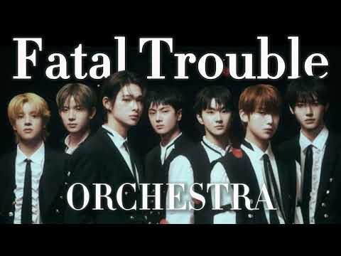 ENHYPEN Fatal Trouble [Orchestra + Vocal Version]