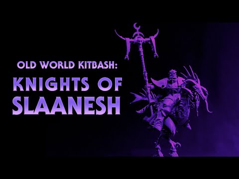 Kitbashing Chaos Knights of Slaanesh for Warhammer The Old World