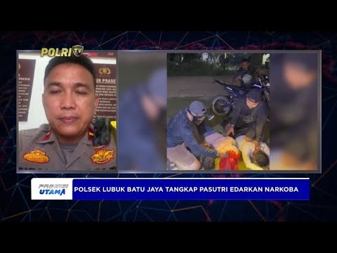 LIVE DIALOG : KAPOLSEK LUBUK BATU JAYA POLRES INDRAGIRI HULU - IPDA RIPAL, TANGKAP PASUTRI NARKOBA