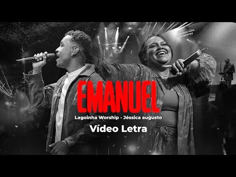EMANUEL - Lagoinha Worship ft. Jéssica augusto | VÍDEO LETRA ❤️🔥