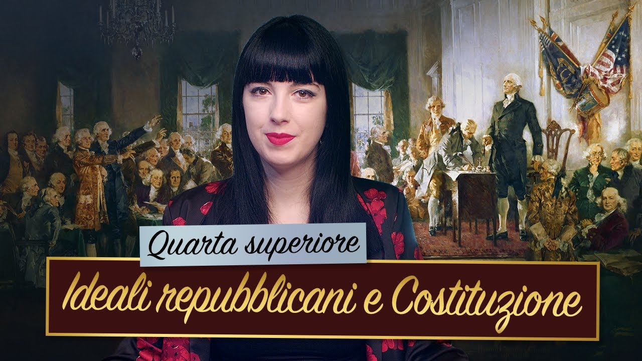 Ideali repubblicani e Costituzione || La rivoluzione americana