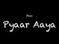 Plan Pyaar Aaya Lyrics