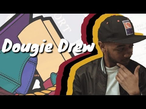 Dougie Drew- Interview] Advice for music artist and to never turn down a Bag