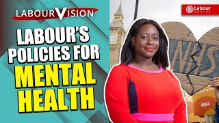 What Are Labour's Mental Health Policies for the NHS? | LabourVision with Phil Moorhouse