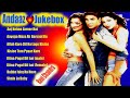 Andaaz Jukebox All Songs Of Andaaz Movie 2003 T Series