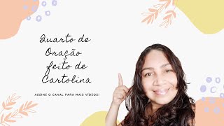 Quarto de Oração Movel feito de cartolina.