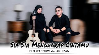 Download lagu SIA SIA MENGHARAP CINTAMU- GUSTRIAN GENO | COVER BY ELS WAROUW FEAT ARI IZAM mp3