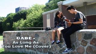 GABE - As Long As You Love Me (Cover) ♥