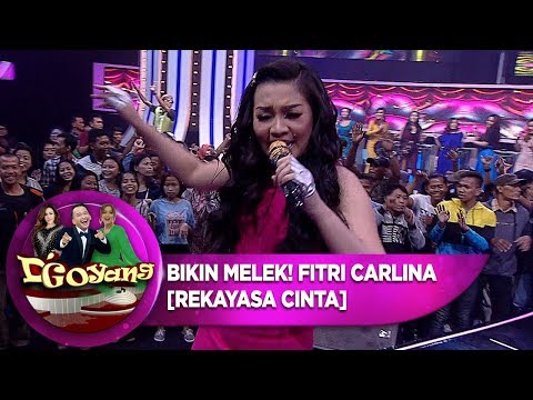 BIKIN MELEK! FITRI CARLINA [REKAYASA CINTA] - D'GOYANG (30/7)