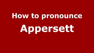 How to pronounce Appersett