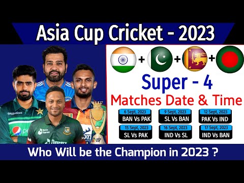 Asia Cup 2023 - Super 4 Final Schedule | Asia Cup Cricket 2023 Super 4 Matches Date, Time & Venue |