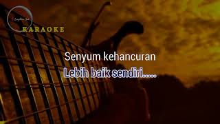 Download lagu LEBIH BAIK SENDIRI-KARAOKE-DEDY DORES (karaoke tanpa vocal) mp3