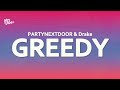 PARTYNEXTDOOR DRAKE GREEDY LYRICS