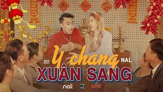 Y CHANG XUÂN SANG - NAL  OFFICIAL MUSIC VIDEO 4K