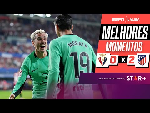 Gols e lances de Osasuna x Atlético de Madri