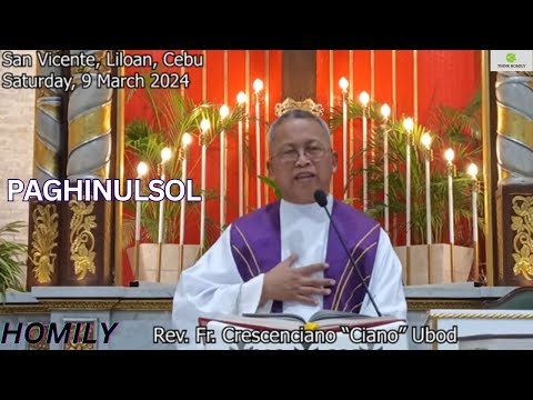 Fr. Ciano Ubod Homily - Unsay unang 'Requirement' sa Paghinulsol?