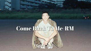 Download lagu Come Back To Me-RM (Sped Up) mp3