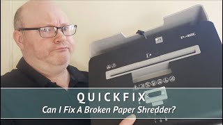QUICKFIX: Can I Fix A Broken Paper Shredder?